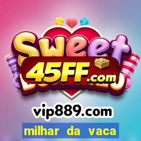 milhar da vaca mais atrasada